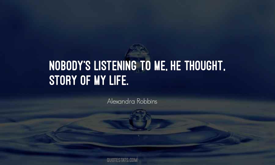 Quotes About Nobody Listening #1487410