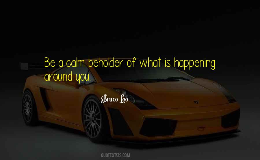 What's Happening Around Me Quotes #478756