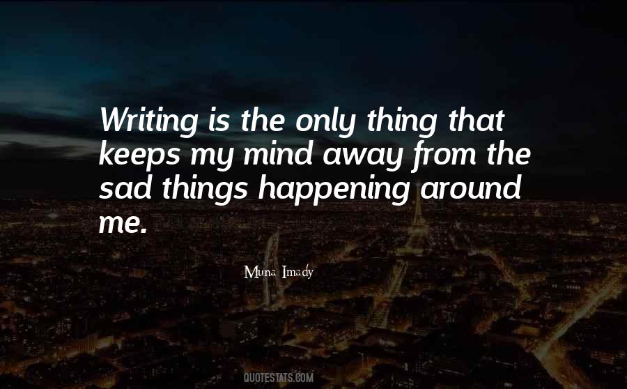 What's Happening Around Me Quotes #62871