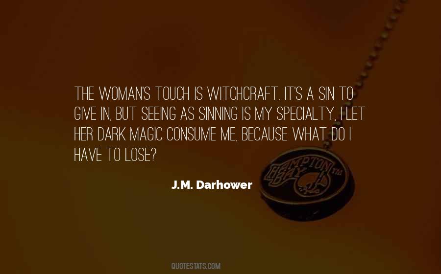 What's In The Dark Quotes #347992