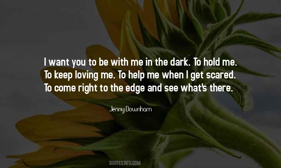 What's In The Dark Quotes #515044