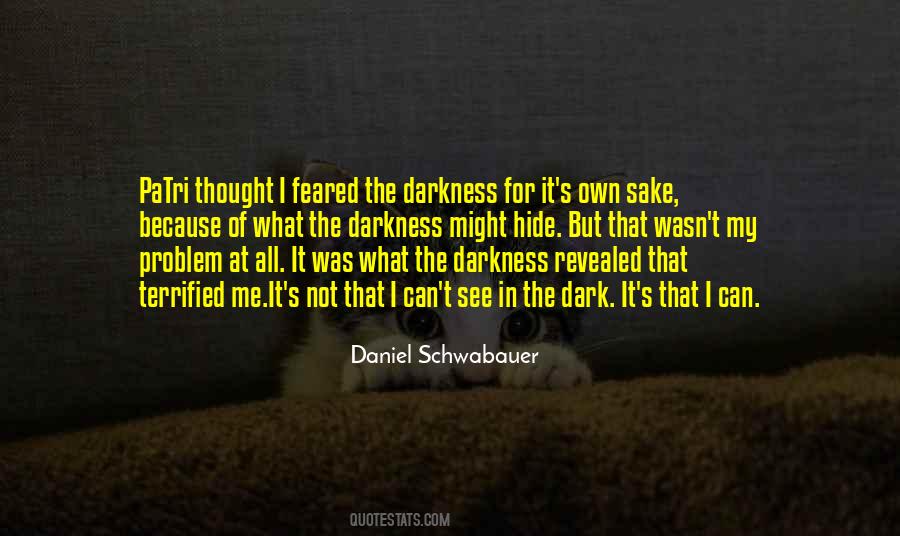 What's In The Dark Quotes #750845