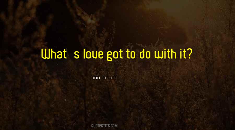 What's Love Quotes #1320845