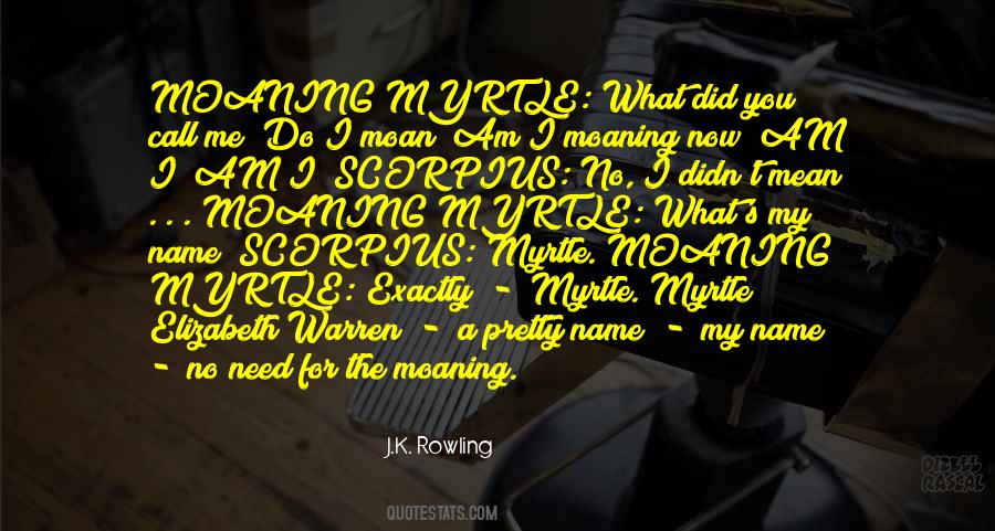 What's My Name Quotes #653774