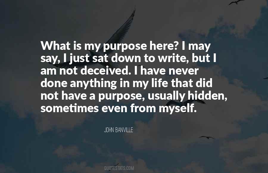 What's My Purpose In Life Quotes #612716