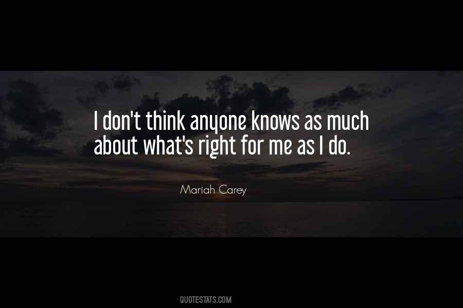 What's Right For Me Quotes #562257