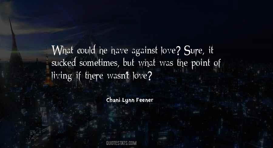 What's The Point Of Love Quotes #27135