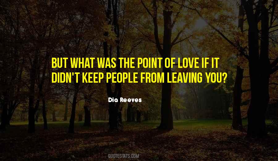 What's The Point Of Love Quotes #463308