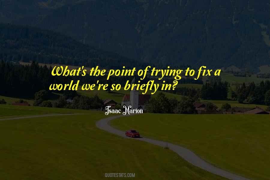 What's The Point Of Trying Quotes #1574896