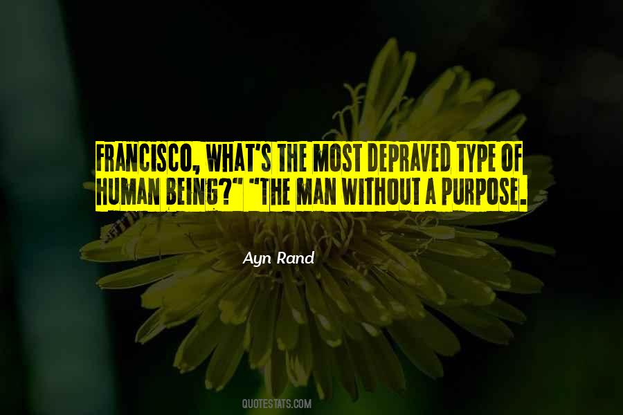 What's The Purpose Quotes #385461