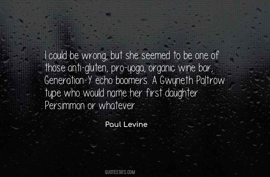 What's Wrong With Our Generation Quotes #604783