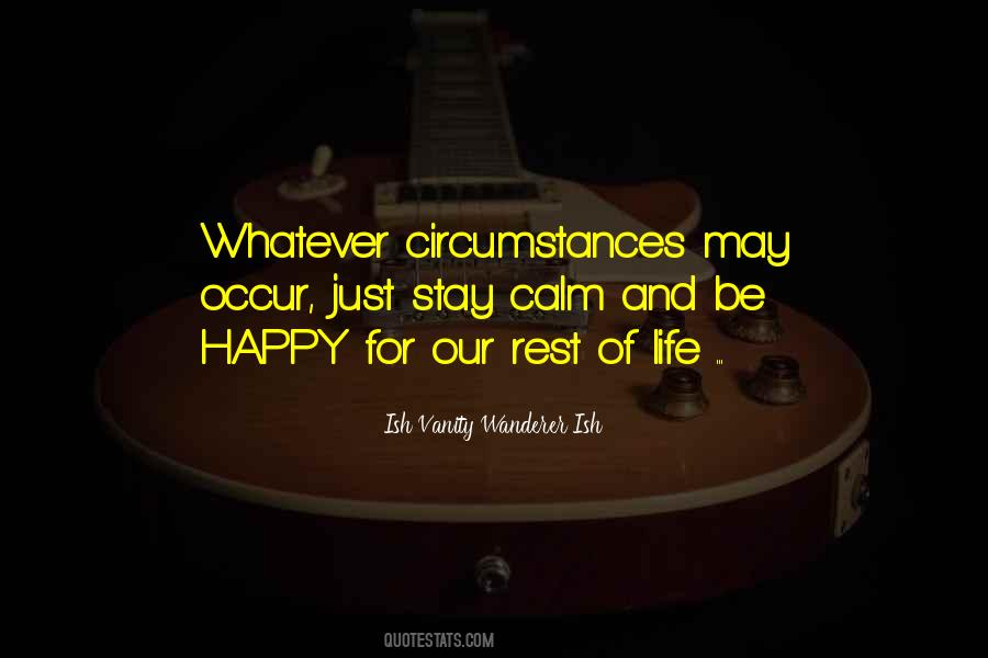 Whatever Circumstances Quotes #1513130