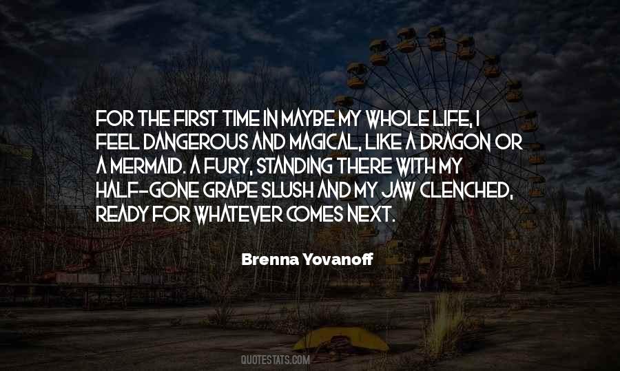 Whatever Comes Next Quotes #505625