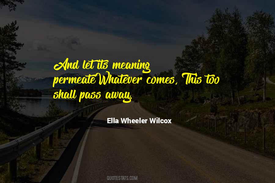 Whatever Comes Quotes #1003562