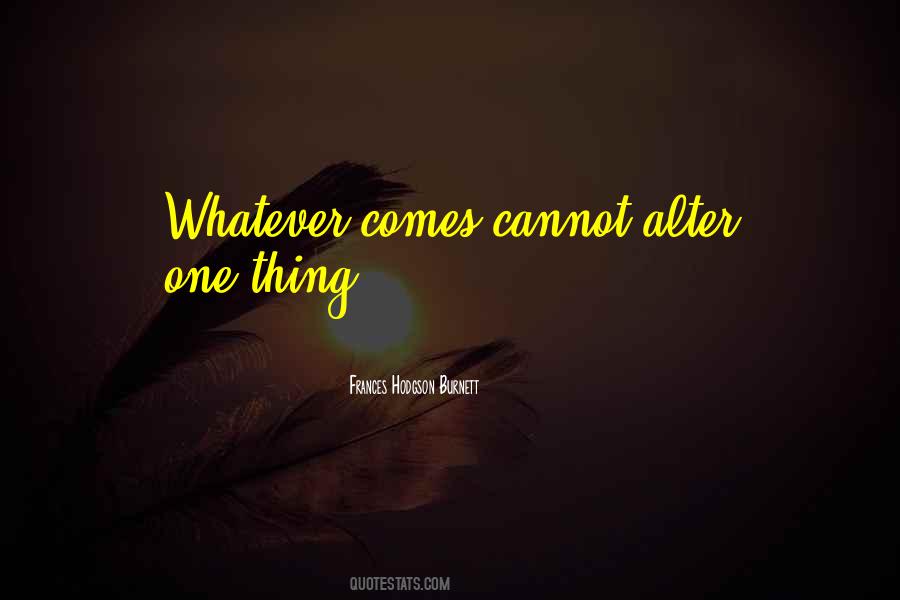 Whatever Comes Quotes #231880