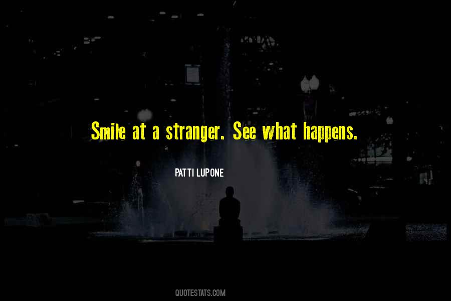 Whatever Happens Just Smile Quotes #862518