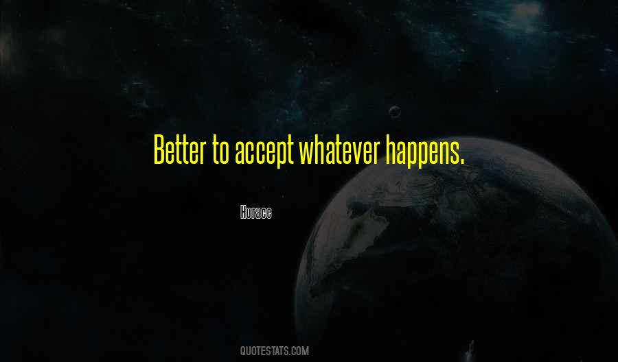 Whatever Happens Quotes #1221765