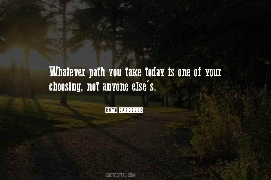 Whatever Path You Take Quotes #546815