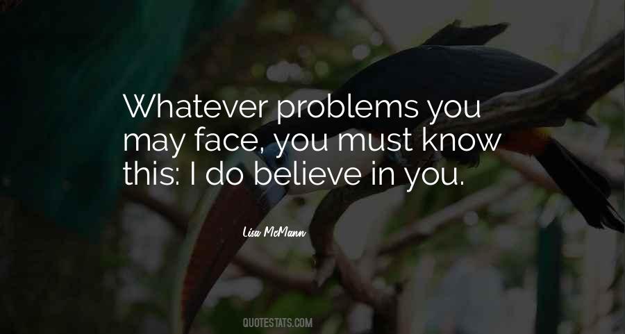 Whatever Problems Quotes #1384323