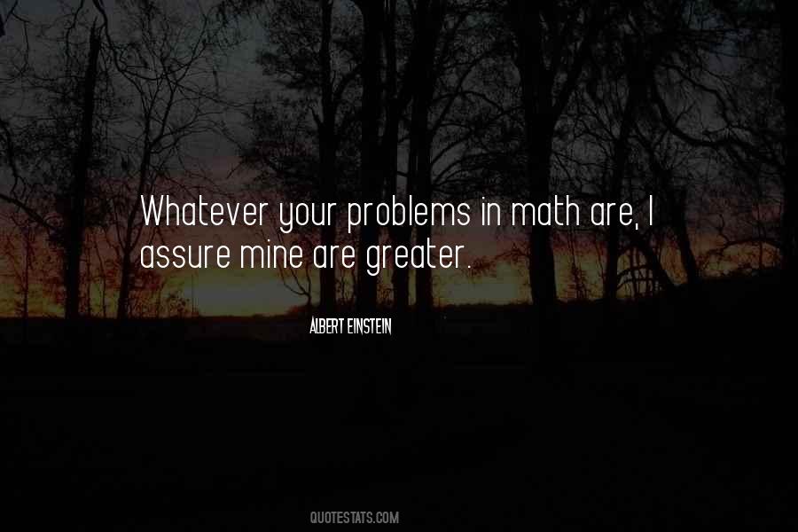 Whatever Problems Quotes #1484625