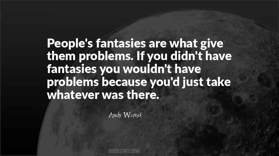 Whatever Problems Quotes #1489613