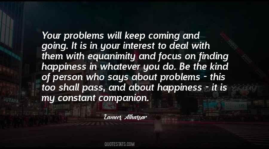 Whatever Problems Quotes #440155