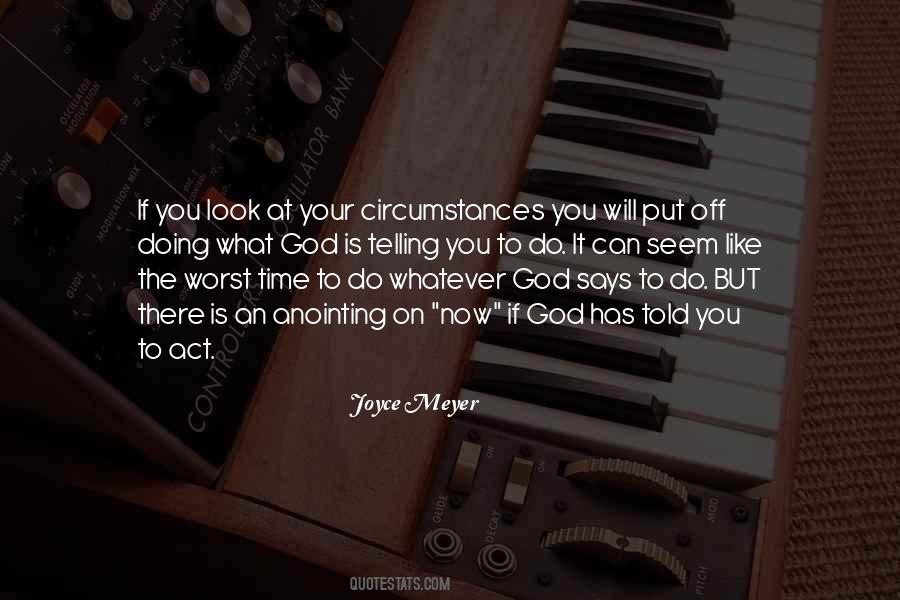 Whatever The Circumstances Quotes #838529