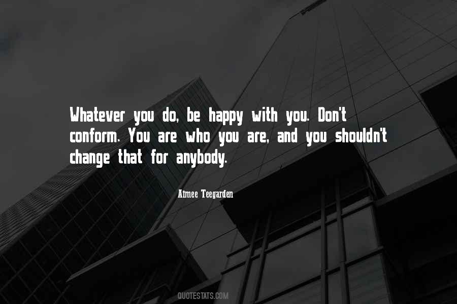 Whatever You Do Be Happy Quotes #1674963