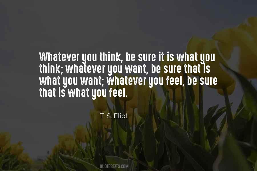 Whatever You Think Quotes #1846560