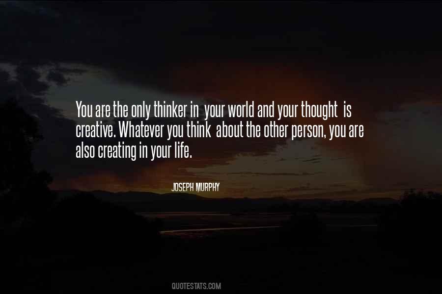 Whatever You Think Quotes #316440