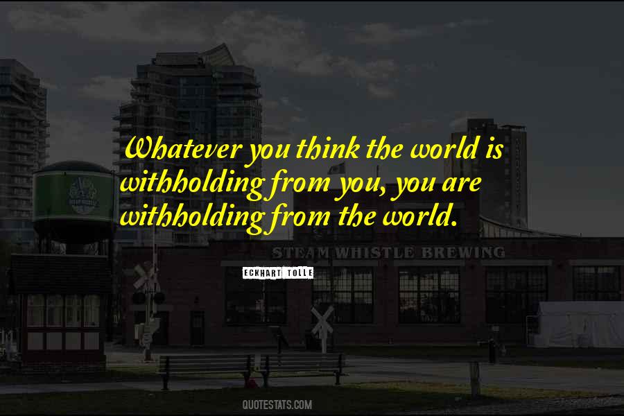 Whatever You Think Quotes #695131