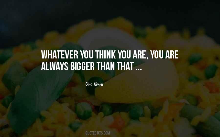 Whatever You Think Quotes #954958
