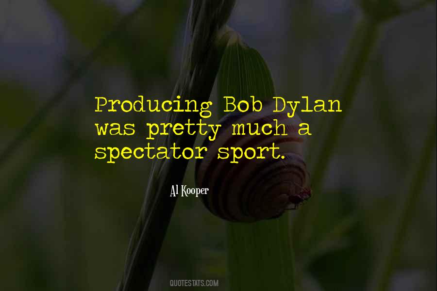 Quotes About Spectator Sports #1782133
