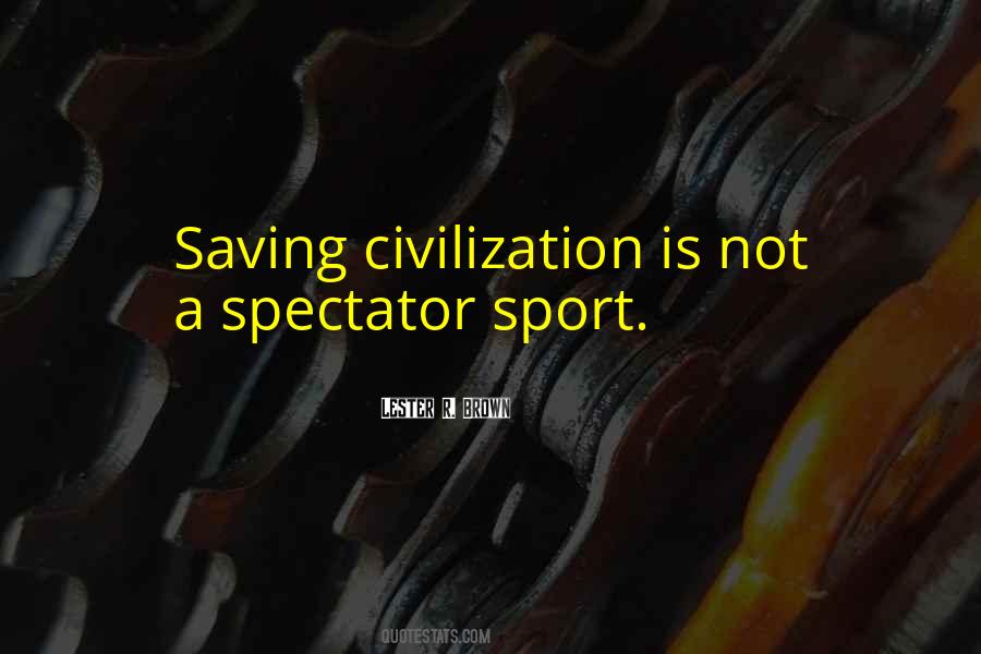 Quotes About Spectator Sports #698005