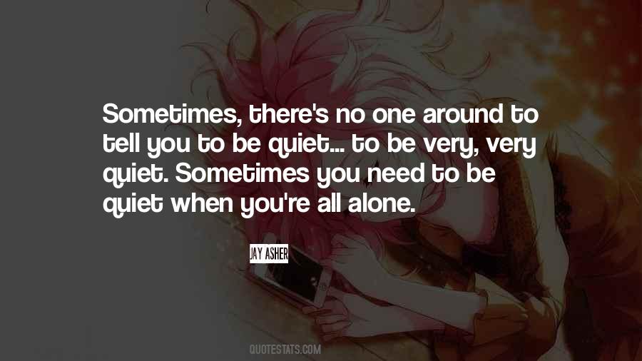 When Alone Quotes #29349