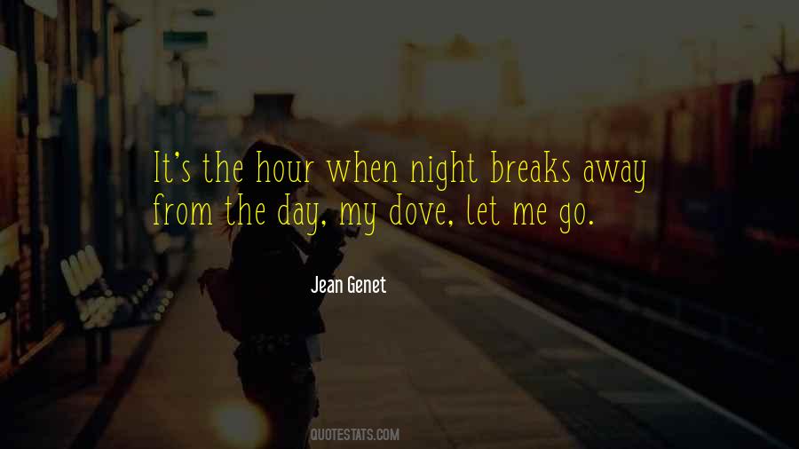 When Day Breaks Quotes #1224975