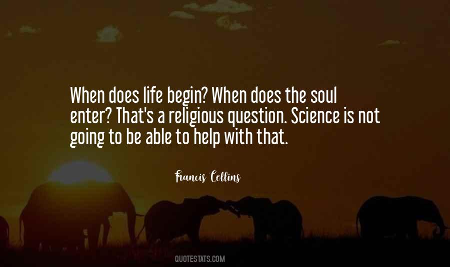 When Does Life Begin Quotes #389239