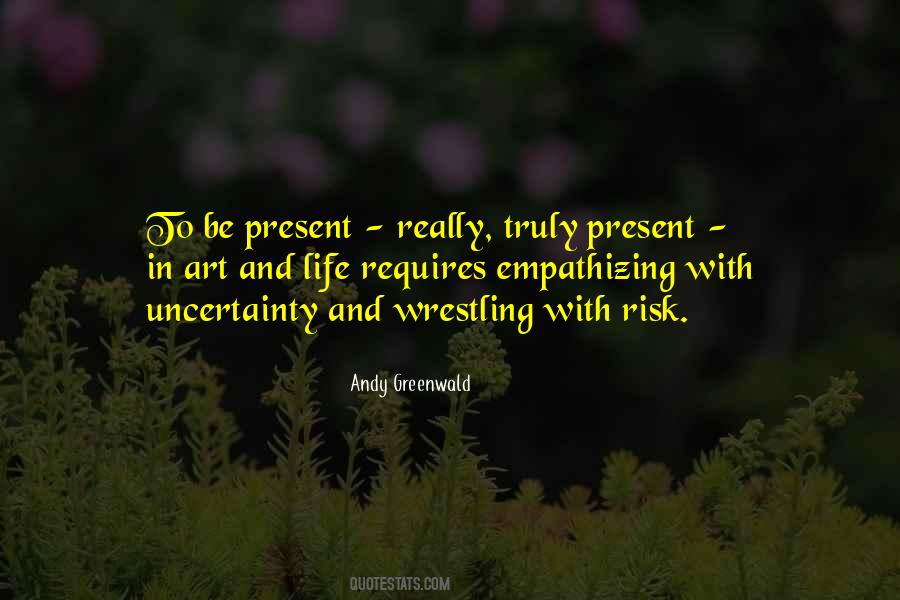 Quotes About Uncertainty In Life #1451274