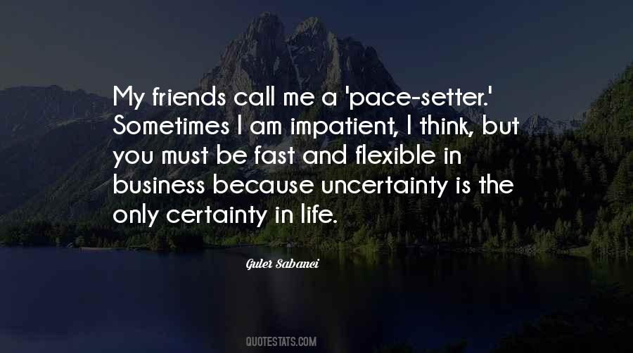 Quotes About Uncertainty In Life #1826195