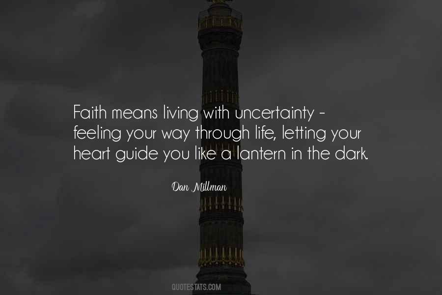 Quotes About Uncertainty In Life #292327