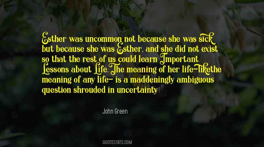 Quotes About Uncertainty In Life #743988