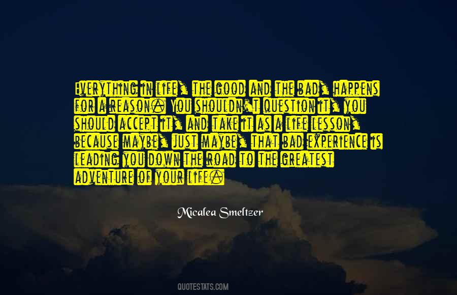 When Everything Is Going Good Something Bad Happens Quotes #1711012