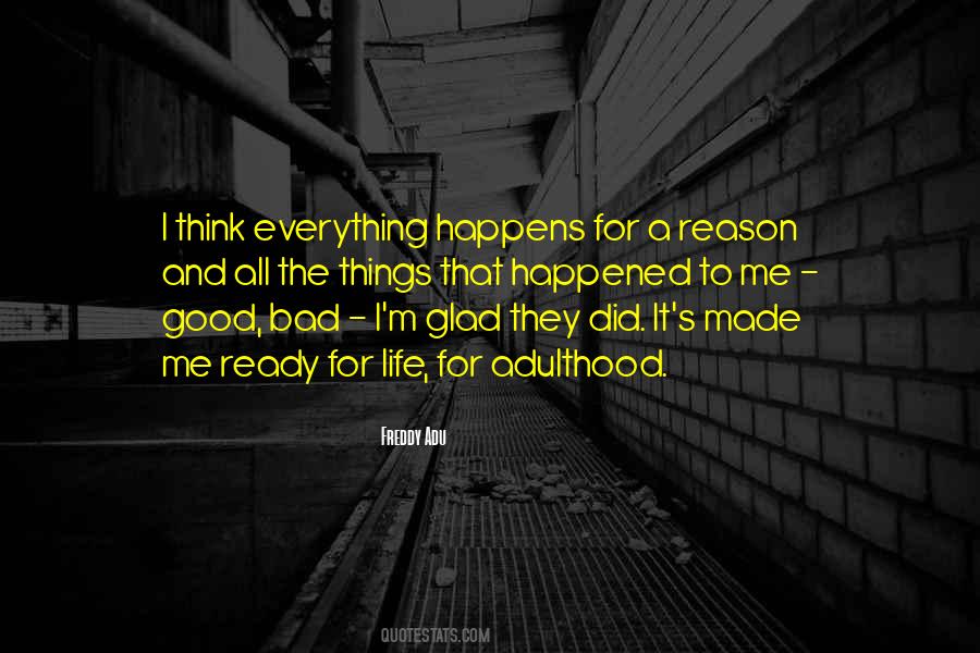 When Everything Is Going Good Something Bad Happens Quotes #1814568
