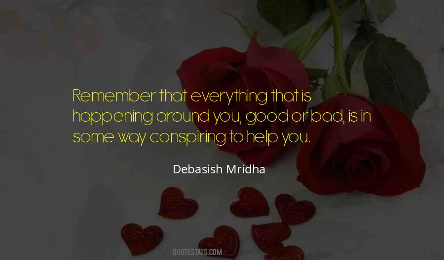 When Everything Is Going Good Something Bad Happens Quotes #409174