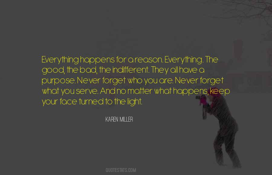 When Everything Is Going Good Something Bad Happens Quotes #486732