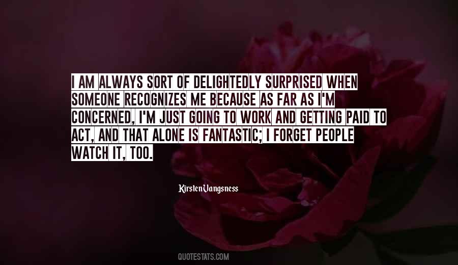 When I ' M Alone Quotes #132521