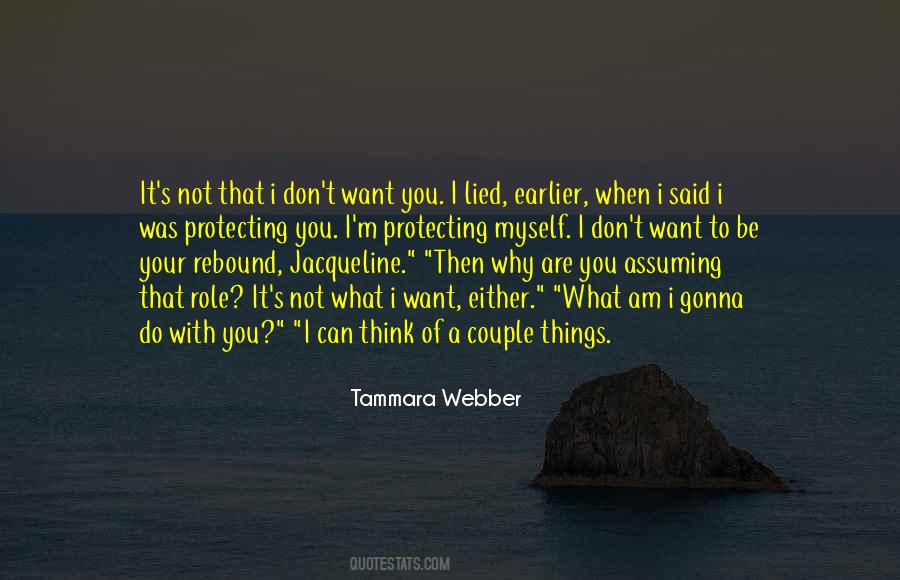 When I ' M Not With You Quotes #179322