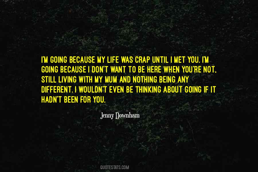 When I ' M Not With You Quotes #230156