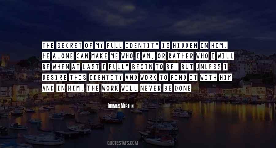 When I Am Alone Quotes #203207