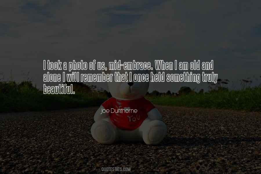 When I Am Alone Quotes #653685